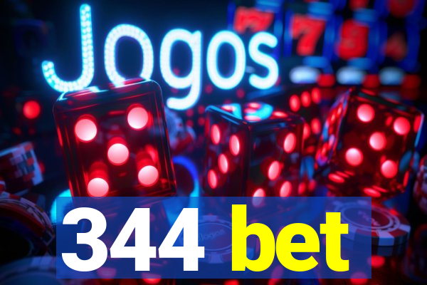 344 bet